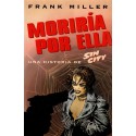 SIN CITY: MORIRÍA POR ELLA