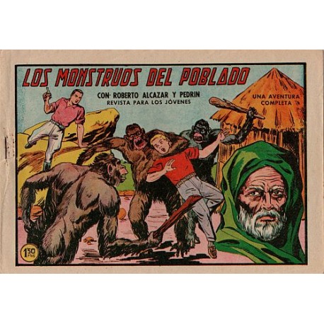 ROBERTO ALCAZAR Y PEDRÍN Núm. 504. LOS MONSTRUOS DEL POBLADO