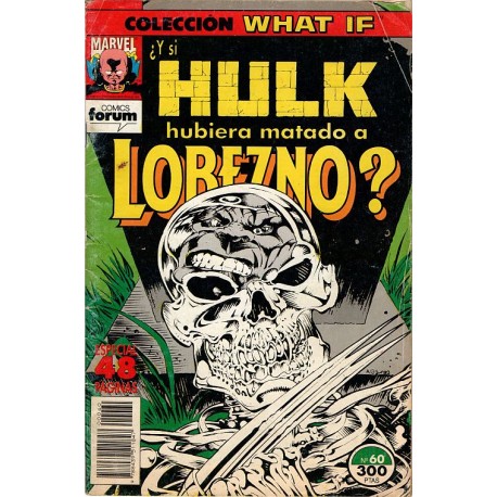 WHAT IF. Núm 60. ¿Y SI HULK HUBIERA MATADO A LOBEZNO?