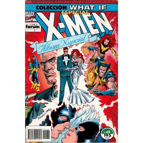 WHAT IF. Núm 69 ESPECIAL X-MEN ALBUM NUPCIAL