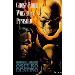 GHOST RIDER/ WOLVERINE/ PUNISHER: OSCURO DESTINO