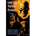 GHOST RIDER/ WOLVERINE/ PUNISHER: OSCURO DESTINO