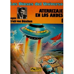 LOS DIOSES DEL UNIVERSO Núm.1 : ATERRIZAJE EN LOS ANDES